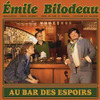 BILODEAU,EMILE - AU BAR DES ESPOIRS CD