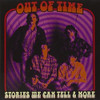 OUT OF TIME - STORIES WE CAN TELL & MORE CD