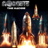 ROCKETS - TIME MACHINE CD