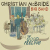 MCBRIDE,CHRISTIAN - GOOD FEELING VINYL LP