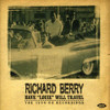 BERRY,RICHARD - HAVE LOUIE WILL TRAVEL CD