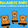ROCKABYE BABY! - LULLABY RENDITIONS OF BLINK-182 VINYL LP