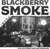 BLACKBERRY SMOKE - SOUTHERN GROUND SESSIONS VINYL LP