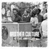 BROTHER CULTURE - 40 YEARS ANNIVERSARY COLLECTION VINYL LP