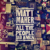 MAHER,MATT - ALL THE PEOPLE SAID AMEN CD