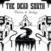 DEAD SOUTH - CHAINS & STAKES CD