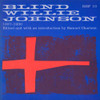 JOHNSON,BLIND WILLIE - BLIND WILLIE JOHNSON 1927-1930 CD