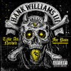 WILLIAMS III,HANK - TAKE AS NEEDED FOR PAIN CD