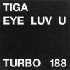 TIGA - EYE LUV U 12"