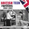 BRITISH TEEN RARITIES 1960-1965 / VARIOUS - BRITISH TEEN RARITIES 1960-1965 / VARIOUS CD