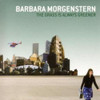 MORGENSTERN,BARBARA - GRASS IS ALWAYS GREENER VINYL LP