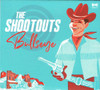 SHOOTOUTS - BULLSEYE CD