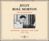 MORTON,JELLY ROLL - RICHMOND TO CHICAGO TO NEW YORK 1923-1928 CD