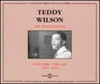 WILSON,TEDDY - QUINTESSENCE NEW YORK CHICAGO 1933-50 CD