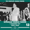 PARKER,CHARLIE - COMPLETE VOL 13 I REMEMBER YOU 1953-1954 CD