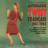HALLYDAY,JOHNNY / SAUVAGES,LES CHATS - ANTHOLOGIE DU TWIST FRANCAIS 1961-1962 CD