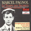 PAGNOL,MARCEL - LE TEMPS DES SECRETS CD