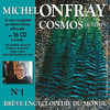 ONFRAY,MICHEL - BREVE ENCYCLOPEDIE DU MONDE 1 CD