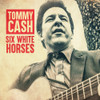 CASH,TOMMY - SIX WHITE HORSES CD