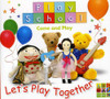 PLAY SCHOOL - PLAY SCHOOL LET'S PLAY TOGETHER CD