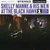 MANNE,SHELLY & HIS MEN - AT THE BLACK HAWK, VOL. 1 (CONTEMPORARY RECORDS) VINYL LP