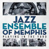 JAZZ ENSEMBLE OF MEMPHIS - PLAYING IN THE YARD CD