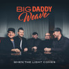 BIG DADDY WEAVE - LIGHT COMES CD