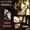 PIAZZOLLA,ASTOR - ADIOS NONIMO / PRELUDE LA ORACION DEL TORERO CD