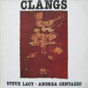 LACY,STEVE / CENTAZZO,ANDREA - CLANGS VINYL LP