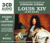 GUERRE,STEPHANE - LOUIS XIV - LE ROI SOLEIL UNE BIOGRAPHIE EXPLIQUEE CD