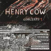 HENRY COW - CONCERTS CD