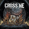 CROSS ME - FOREVER CURSED 7"