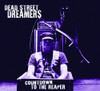 DEAD STREET DREAMERS - COUNTDOWN TO THE REAPER CD