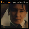 LANG,K.D. - RECOLLECTION CD