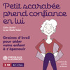 SANTINI,CELINE / HUBER,ELODIE - PETIT SCARABEE PREND CONFIANCE EN LUI - GRAINES CD