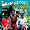 MIGHTY DIAMONDS - REGGAE ANTHOLOGY MIGHTY DIAMONDS: PASS KNOWLEDGE CD