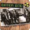 BITTER END - HAVE A NICE DEATH VINYL LP