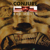 CONJURE - BAD MOUTH CD