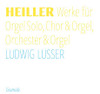 HEILLER / LUSSER / MOMENTUM VOCAL MUSIC - COMPLETE RECORDINGS FOR ORGAN SOLO, CHOIR & ORGAN CD