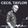 TAYLOR,CECIL - CONVERSATIONS WITH TONYOXLEY CD