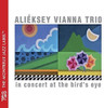VIANNA,ALEKSEY - IN CONCERT AT THE BIRD'S EYE CD
