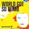 HAIGH,BELDON - WORLD GOT SO DUMB VINYL LP