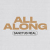 SANCTUS REAL - ALL ALONG CD