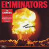 ELIMINATORS - LOVING EXPLOSION VINYL LP
