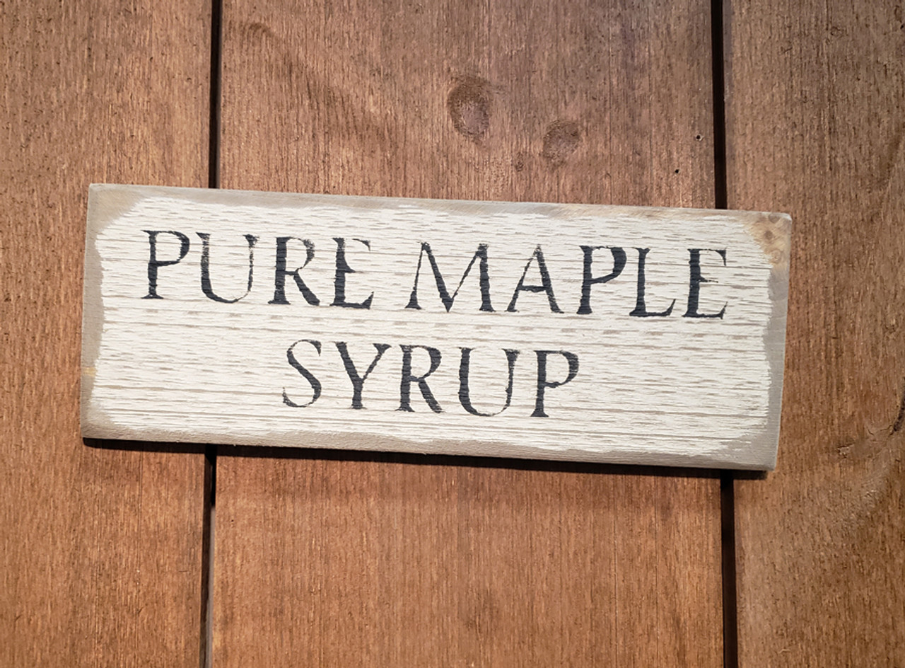 Pure Maple Syrup Primitive Wooden Sign