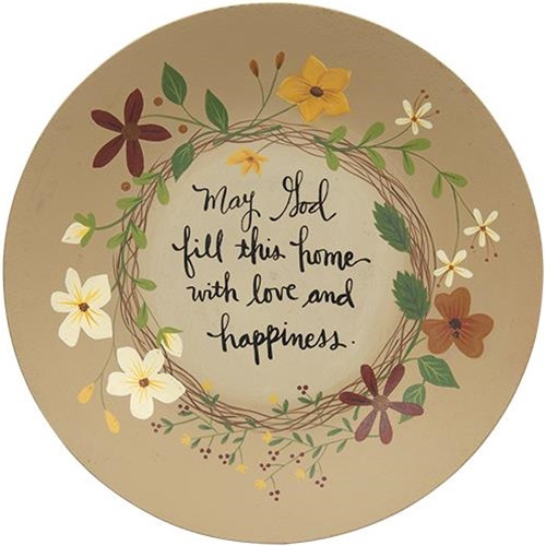 Fill This Home With Love and Happiness Plate