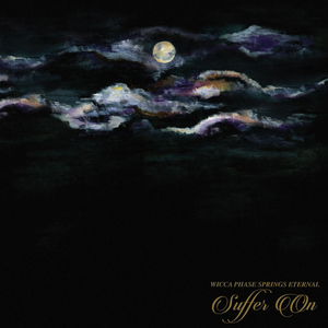 WICCA PHASE SPRINGS ETERNAL - Suffer On LP (Clear w/Splatter vinyl) WICCA PHASE SPRINGS ETERNAL - Suffer On LP (Clear w/Splatter vinyl)