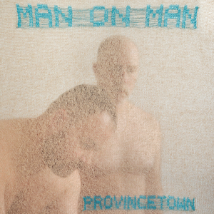MAN ON MAN - Provincetown LP (Baby Blue Vinyl) MAN ON MAN - Provincetown LP (Baby Blue Vinyl)