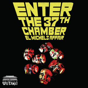 EL MICHELS AFFAIR - Enter The 37th Chamber LP