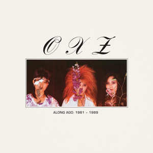 OXZ - Along Ago: 1981-1989 LP (Lavender vinyl) OXZ - Along Ago: 1981-1989 LP (Lavender vinyl)